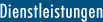 Dienstleistungen