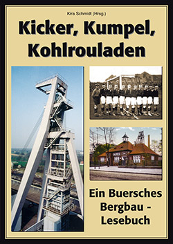 Kicker, Kumpel, Kohlrouladen